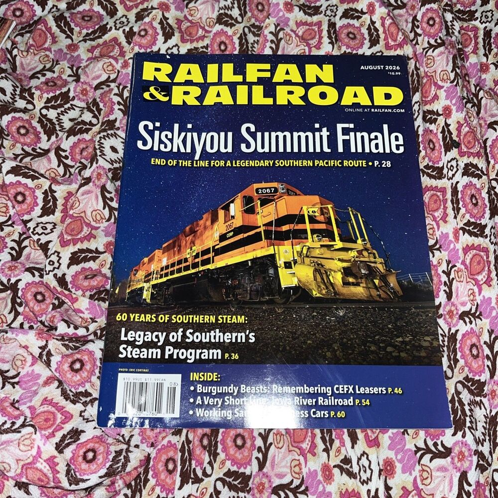 Railfan & Railroad Magazine August 2026 Issue - Siskiyou Summit Finale